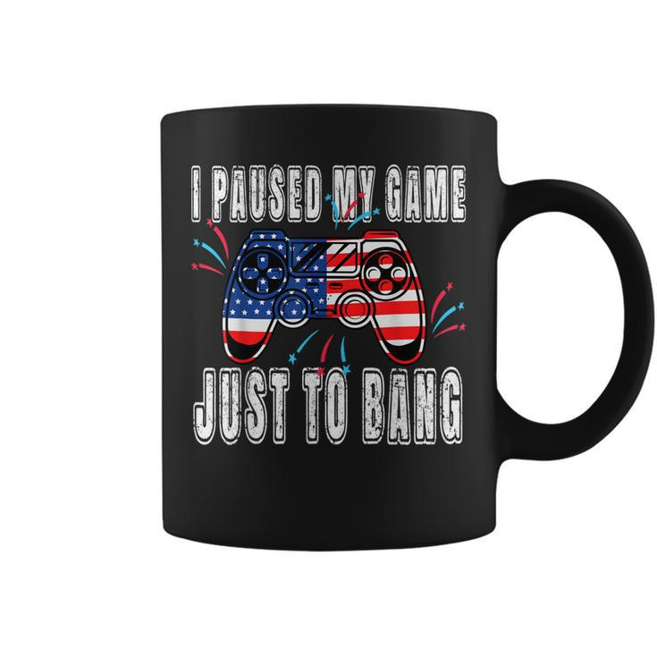 I Paused My Game Just For The Bang Funny 4Th July Gamers  Coffee Mug