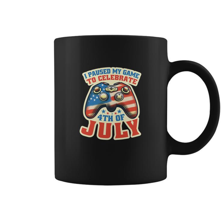 I Paused My Game To Celebrate Funny 4Th Of July Gamer Coffee Mug