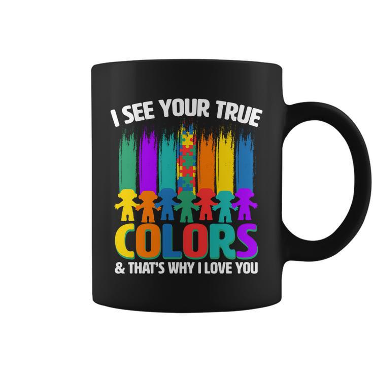 I See Your True Colors Autism Awareness Support Coffee Mug