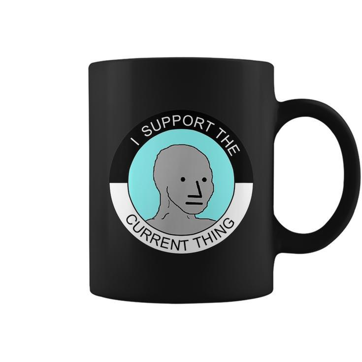 I Support Current Thing Tshirt Coffee Mug