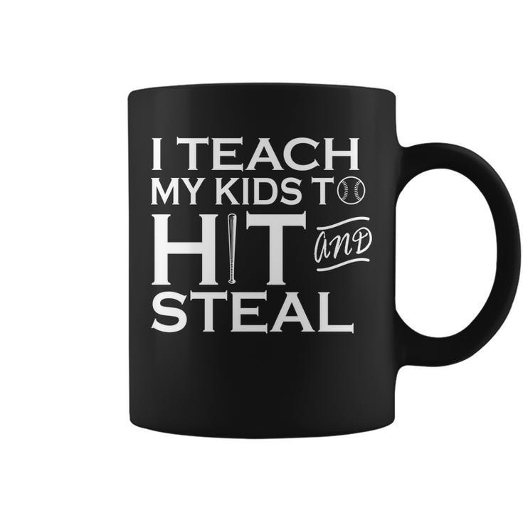 I Teach My Kids To Hit And Steal Tshirt Coffee Mug