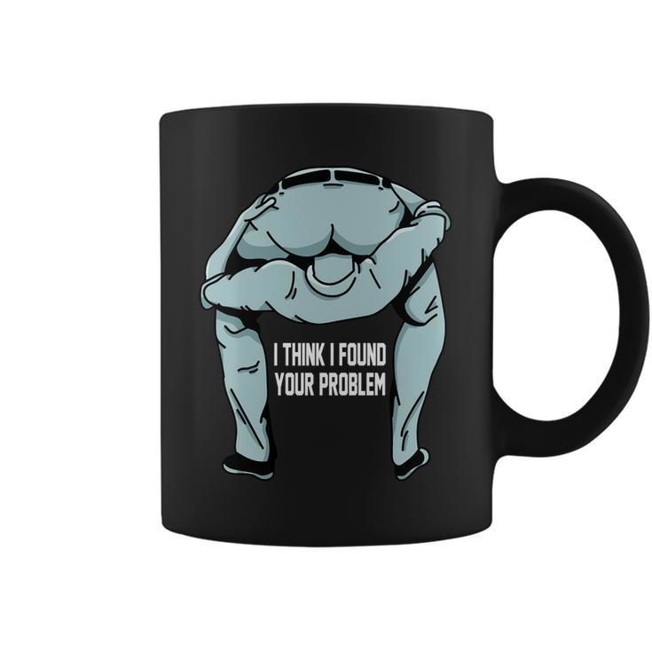 I Think I Found Your Problem Tshirt Coffee Mug