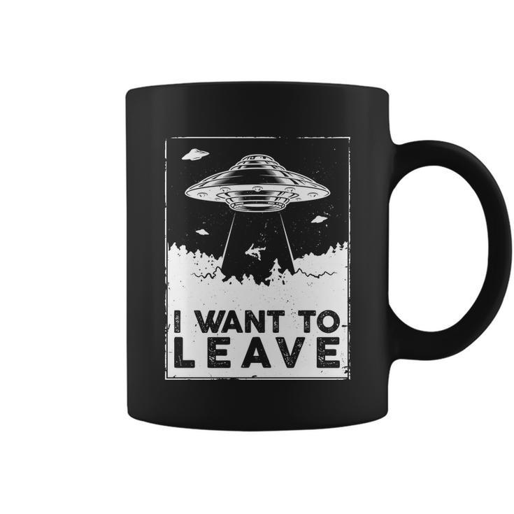 I Want To Leave Ufo Alien Coffee Mug