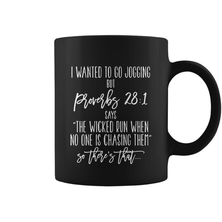 I Wanted To Go Jogging But Proverbs Tshirt Coffee Mug