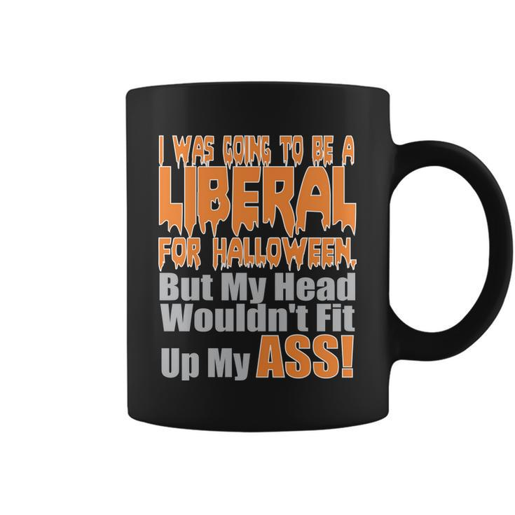 I Was Going To Be Liberal For Halloween Costume Tshirt Coffee Mug