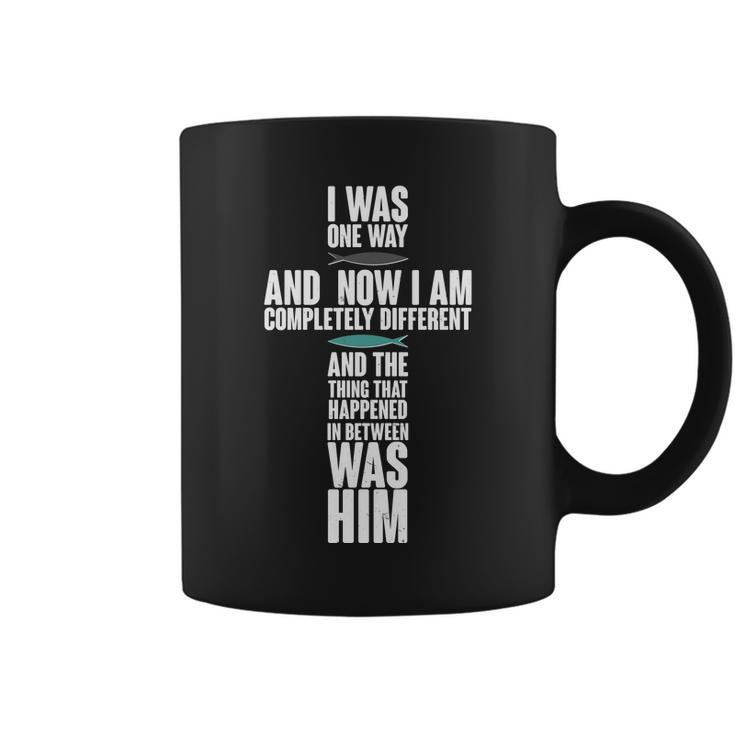 I Was One Way And Now I Am Completely Different Cross Coffee Mug