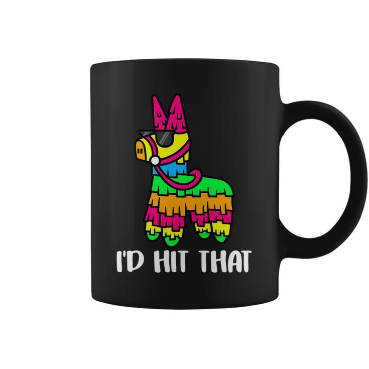 Id Hit That Pinata Funny Party Coffee Mug