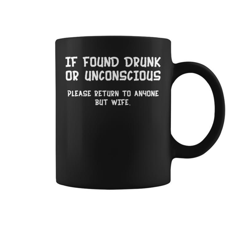 If Found Drunk Coffee Mug
