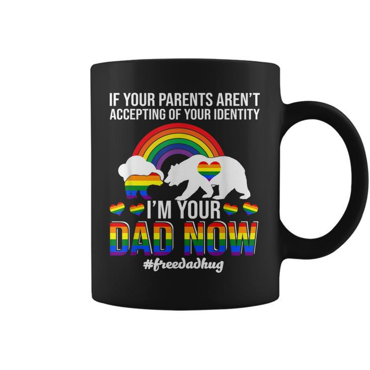 If Your Parents Arent Accepting Im Dad Now Of Identity Gay  Coffee Mug