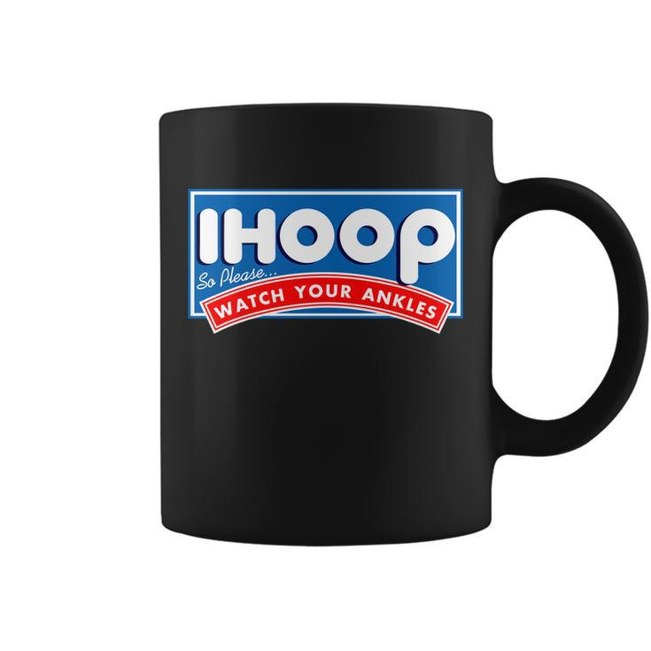 Ihoop I Hoop So Please Watch Your Ankles Funny Basketball Coffee Mug