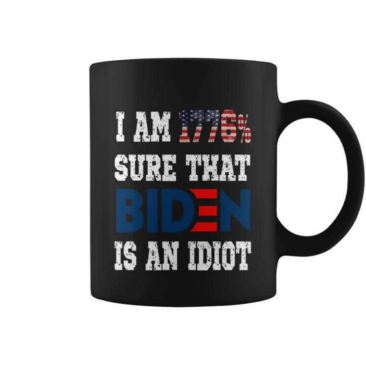 Im 1776 Sure Biden Is An Idiot Apparel Coffee Mug