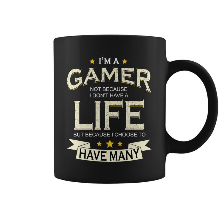 Im A Gamer Not Because I Dont Have A Life But I Have Many Tshirt Coffee Mug