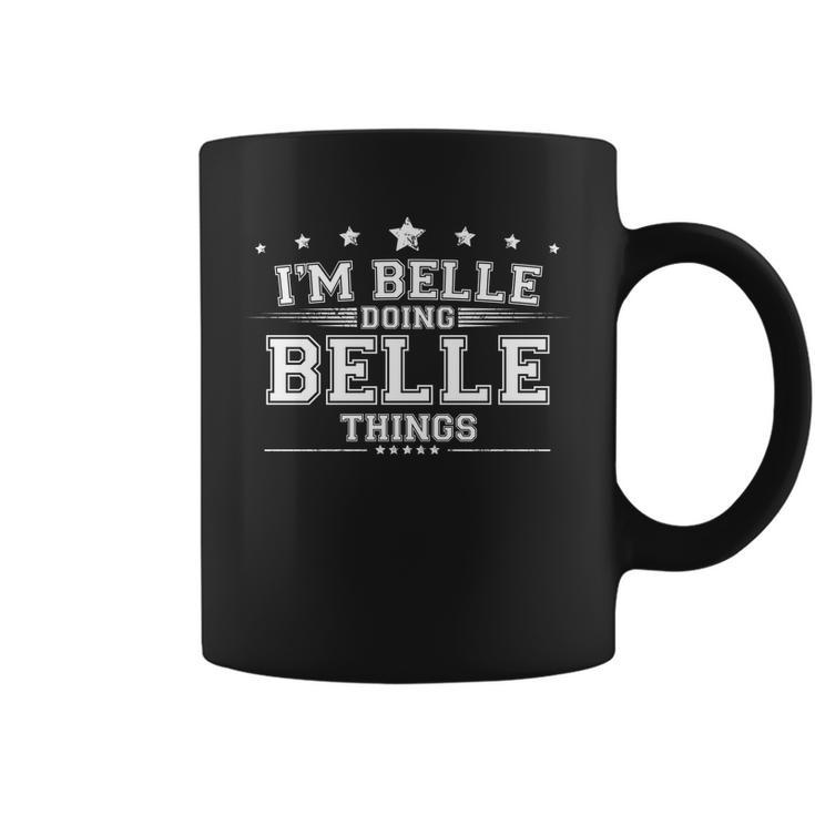 Im Belle Doing Belle Things Coffee Mug