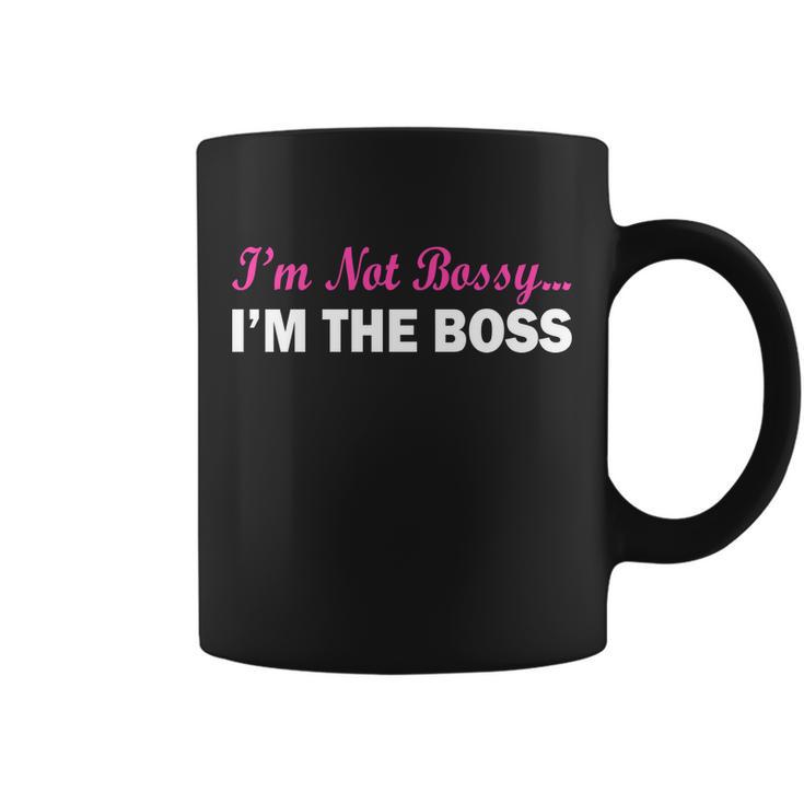 Im Not Bossy Im The Boss Coffee Mug