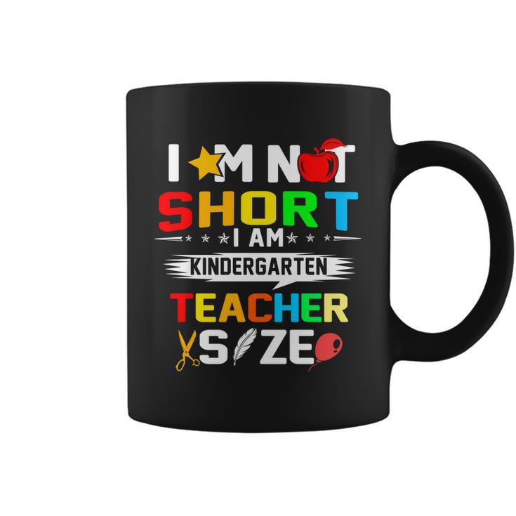 Im Not Short I Am Kindergarten Teacher Coffee Mug