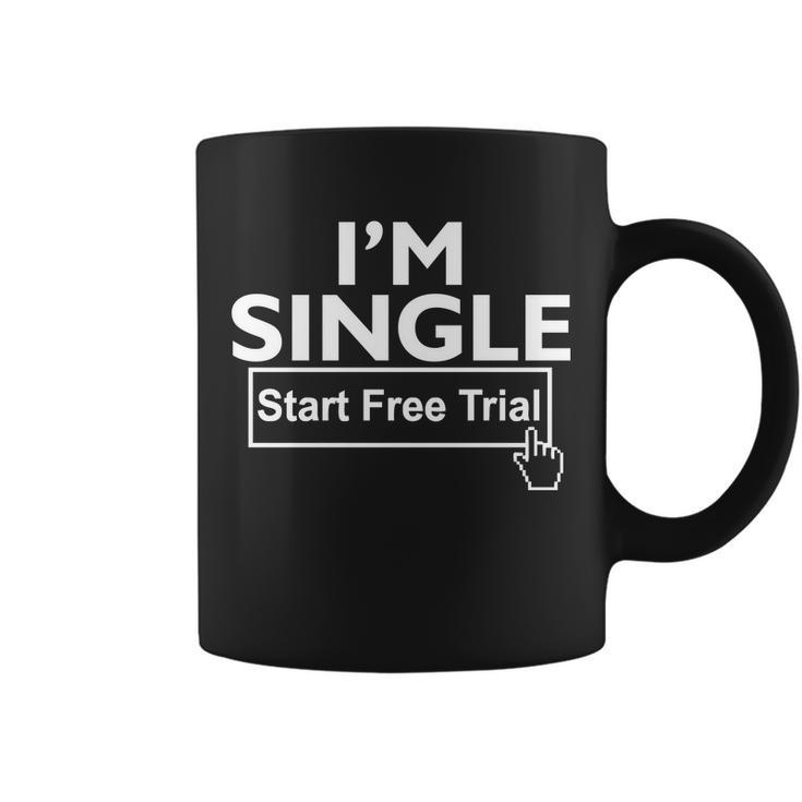 Im Single Start A Free Trial Coffee Mug