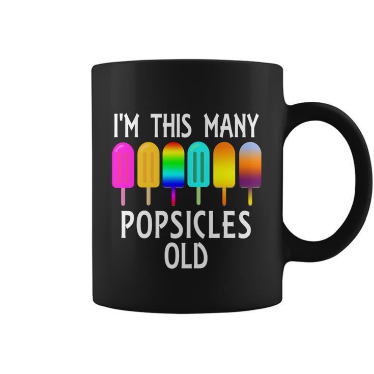 Im This Many Popsicles Old Funny 6Th Birthday Popsicle Gift Coffee Mug