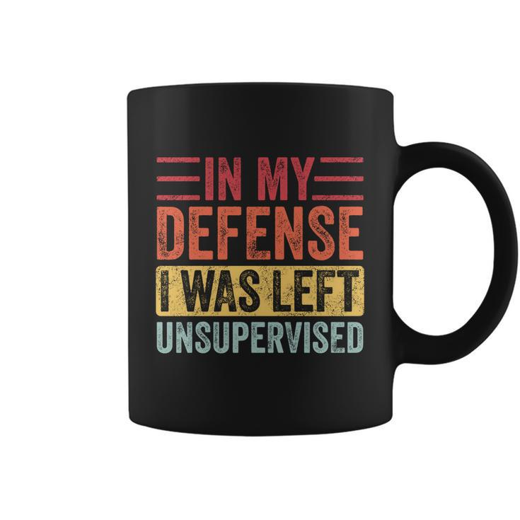 In My Defense I Was Left Unsupervised Funny Retro Vintage Meaningful Gift Coffee Mug