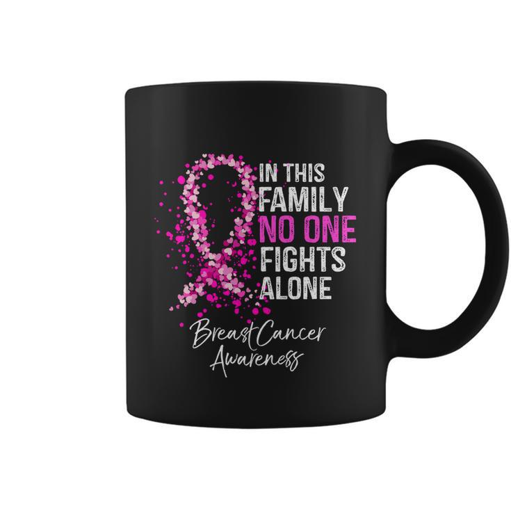 In This Family No One Fights Alone Breast Cancer Awareness Gift Coffee Mug