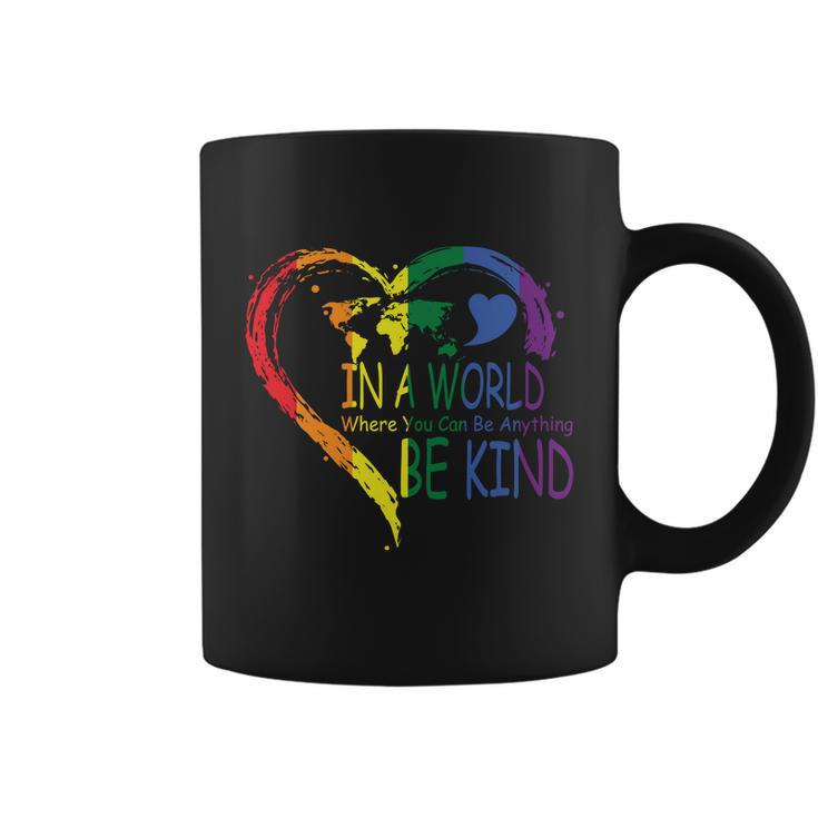 Ina World Where You Can Be Anything Lgbt Gay Pride Lesbian Bisexual Ally Quote Coffee Mug