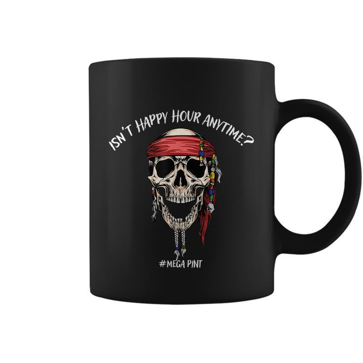 Isnt Happy Hour Anytime Tshirt Coffee Mug