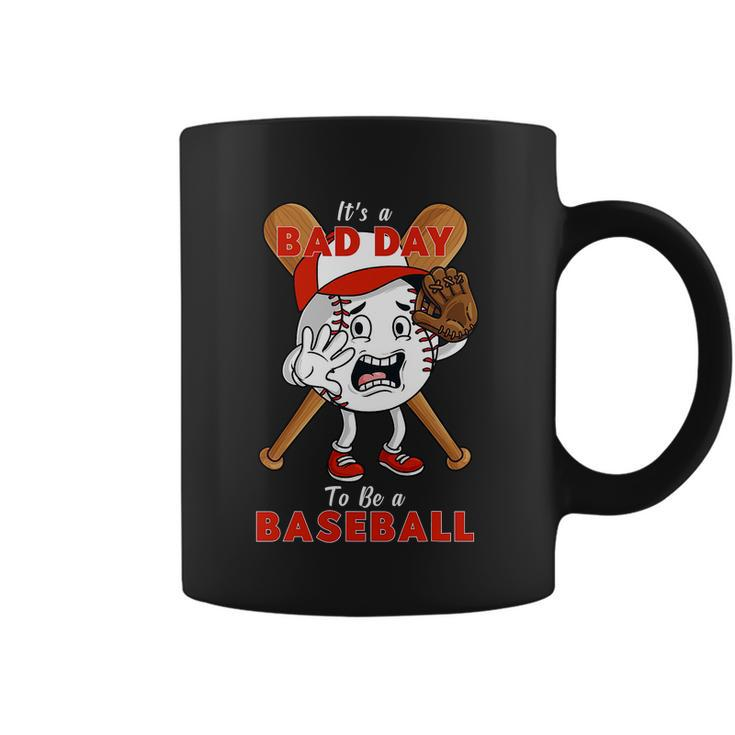 Its A Bad Day To Be A Baseball Funny Pitcher Coffee Mug