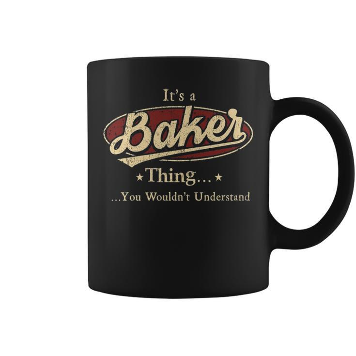 Its A Baker Thing You Wouldnt Understand Shirt Baker Last Name Gifts Shirt With Name Printed Baker Coffee Mug