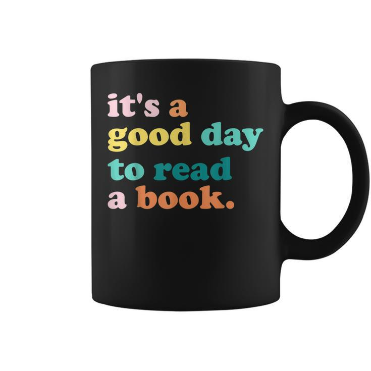 Its A Good Day To Read A Book Bookworm Book Lovers  Coffee Mug