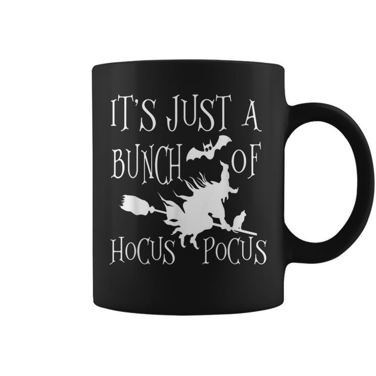 Its Just A Bunch Of Hocus Pocus Gift Funny Witch Halloween  Coffee Mug