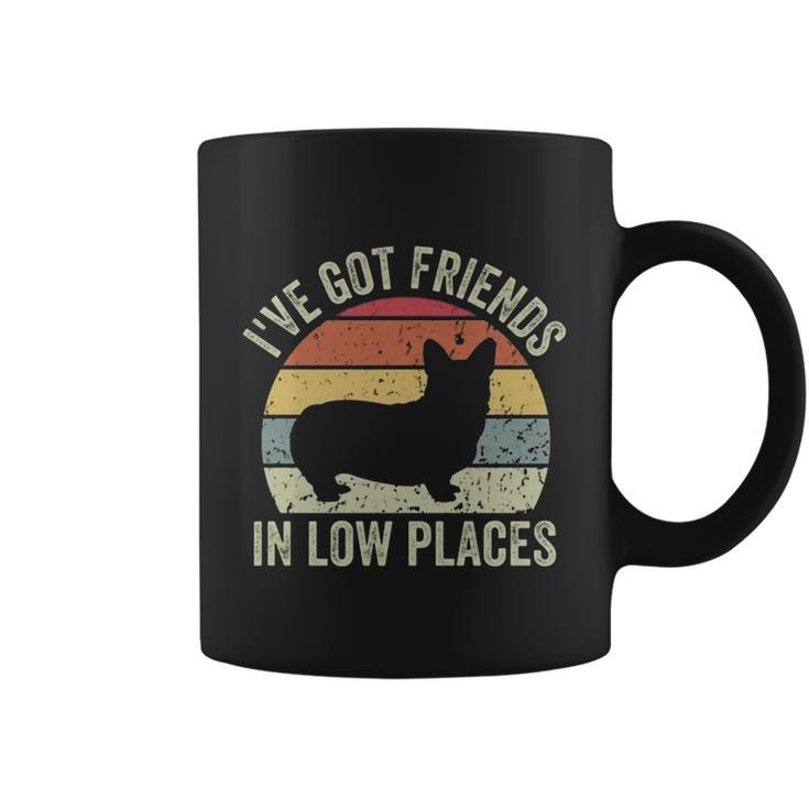 Ive Got Friends In Low Places Corgi Coffee Mug
