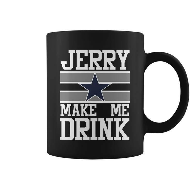 Jerry Makes Me Drink Coffee Mug