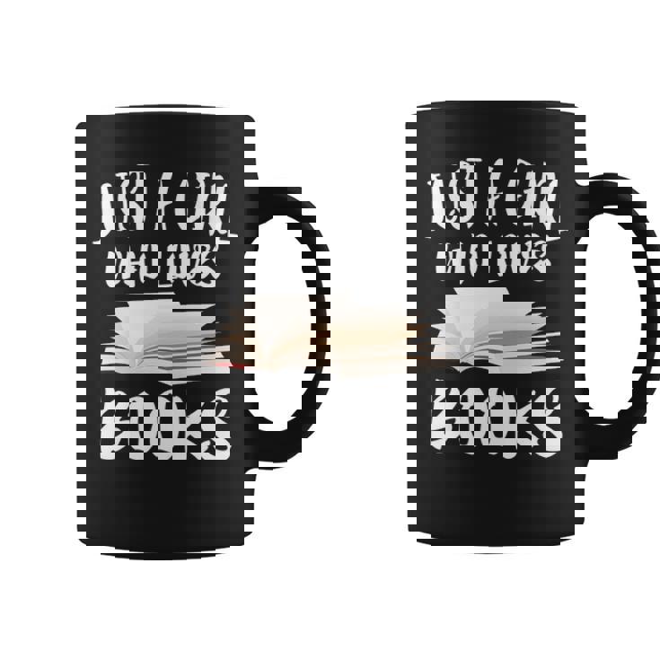 Just A Girl Who Loves Books Readers Coffee Mug