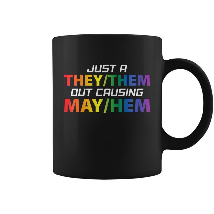 Just A They Them Out Causing May Hem Pronouns Lgbt Gay Pride Coffee Mug