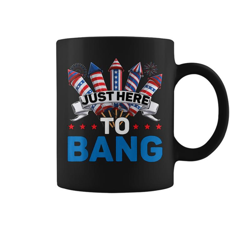 Just Here To Bang 4Th Of July Funny Firework Fourth July  Coffee Mug