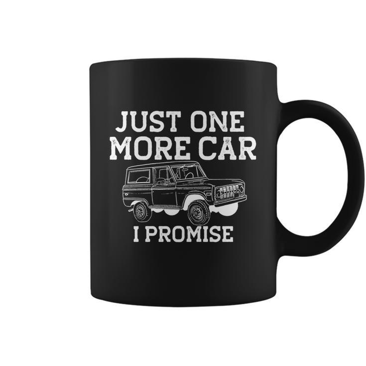 Just One More Car I Promise Car Guy Gift Coffee Mug