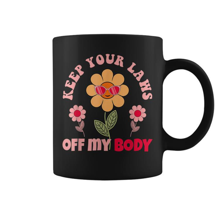 Keep Your Laws Off My Body Pro Choice Feminist Abortion  V2 Coffee Mug