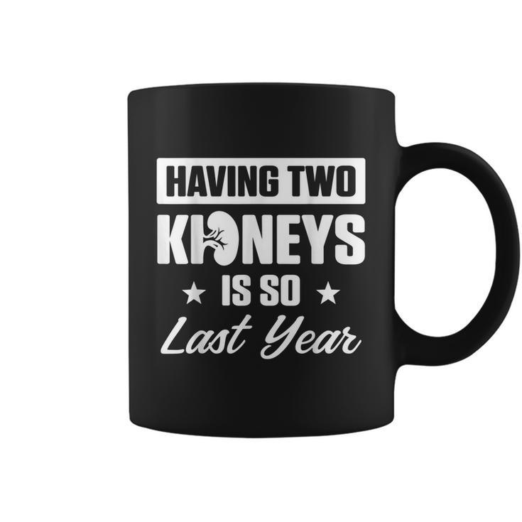 Kidney Transplant Donor Last Year Surgery Recovery Coffee Mug