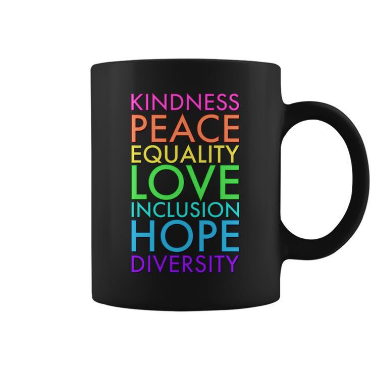 Kindness Peace Equality Love Hope Diversity Coffee Mug