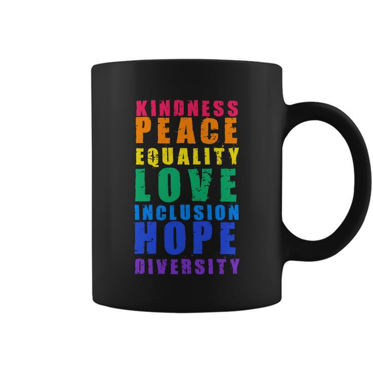 Kindness Peace Equality Love Inclusion Hope Diversity Human Rights Coffee Mug