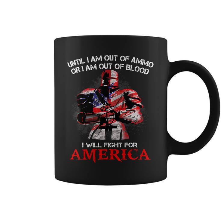 Knight Templar T Shirt - Until I Am Out Of Ammo Or I Am Out Of Blood I Will Fight For America - Knight Templar Store Coffee Mug