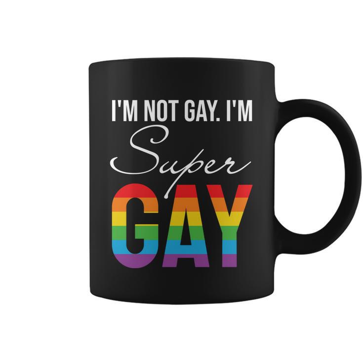 Lbgt Im Not Gay Im Super Gay Pride Month Coffee Mug