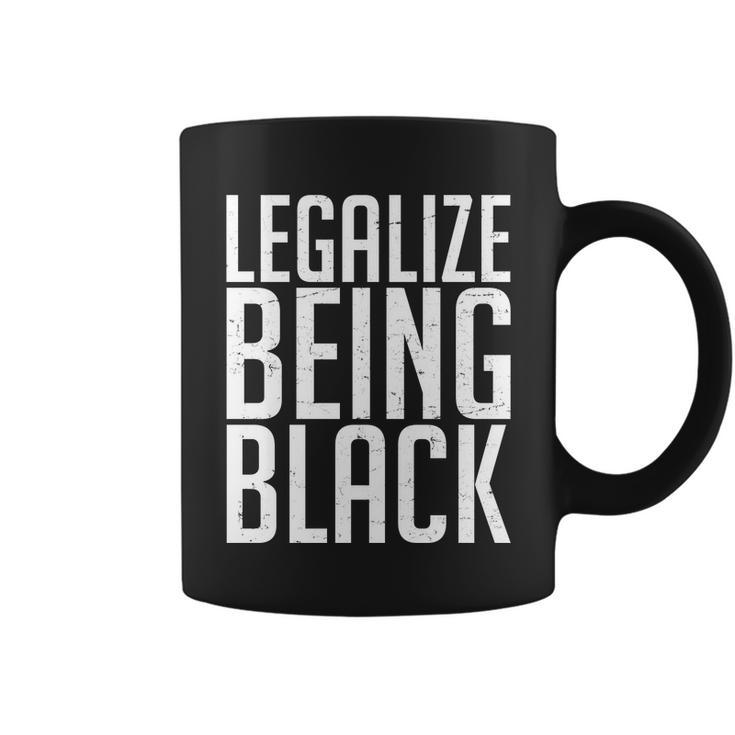 Legalize Being Black Blm Black Lives Matter Tshirt Coffee Mug