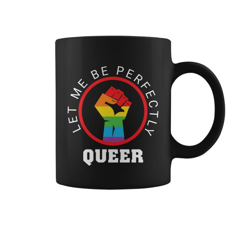 Let Me Be Perfectly Queer Lgbt Pride Month Coffee Mug