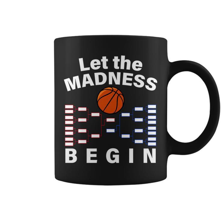 Let The Madness Begin Coffee Mug