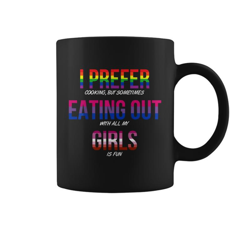Lgbt I Prefer Cooking & Eating Out With Girls Lesbian Gay Coffee Mug