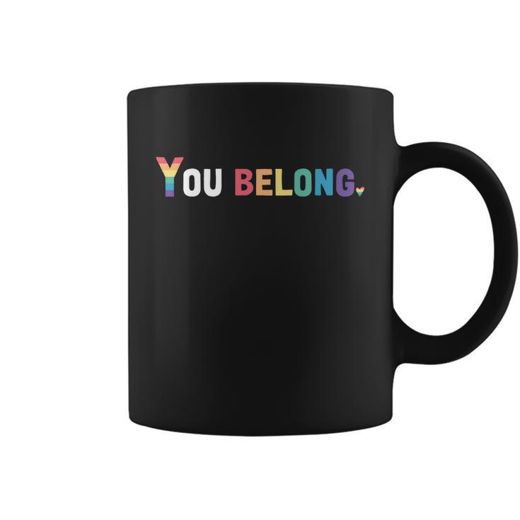 Lgbt Pride Funny Gift Lgbtq Flag Gay Pride Month You Belong Gift Coffee Mug