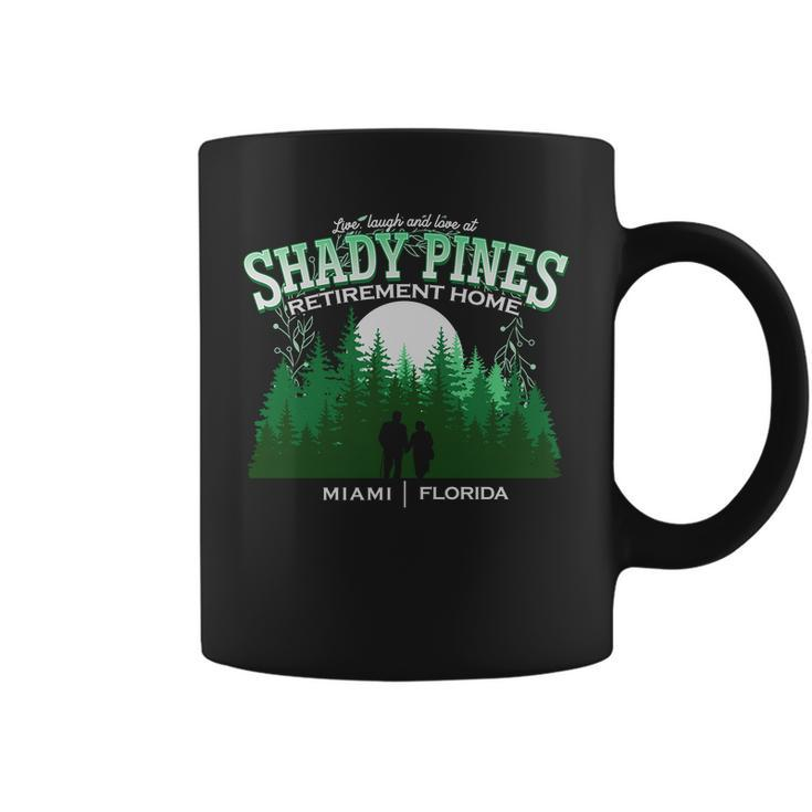 Live Laugh And Love At Shady Pines Retirement Home Miami Florida Coffee Mug