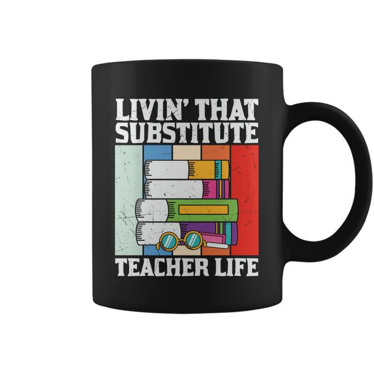 Livin’ That Substitute Teacher Life Graphic Plus Size Shirt For Teacher Female Coffee Mug