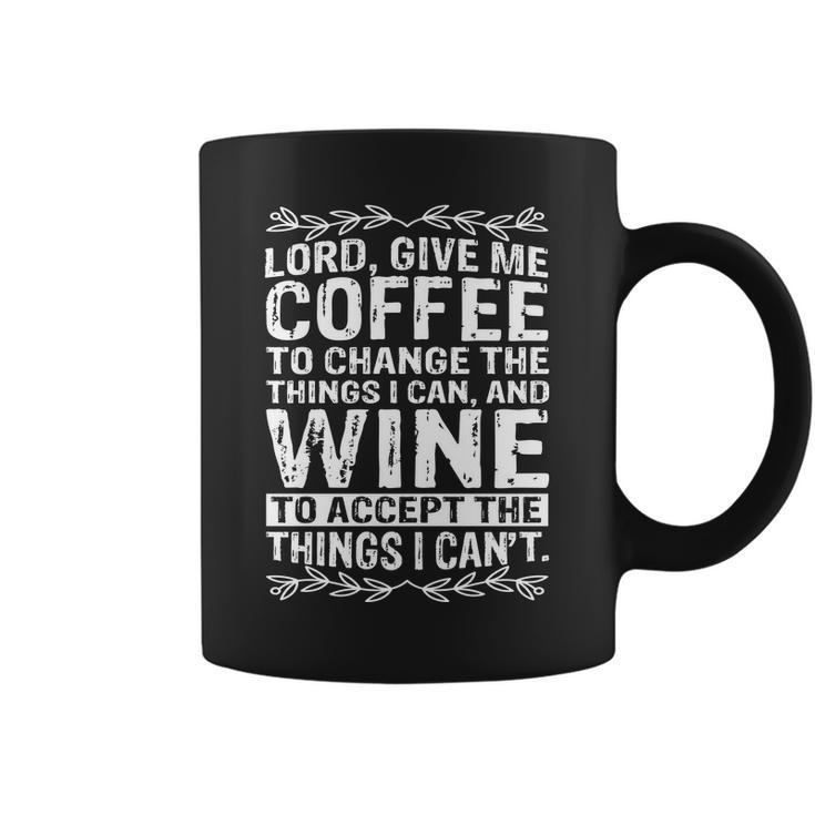 Lord Give Me Coffee And Wine V2 Coffee Mug