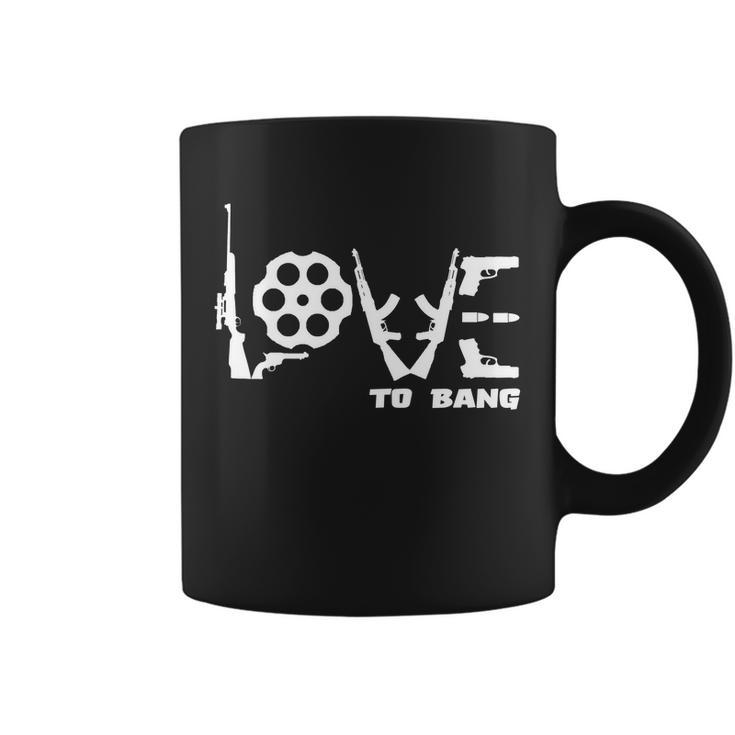 Love To Bang Funny Gun Bullets Coffee Mug